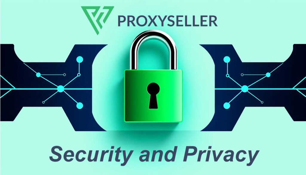 ProxySeller 10 Proxy-Seller Security and Privacy