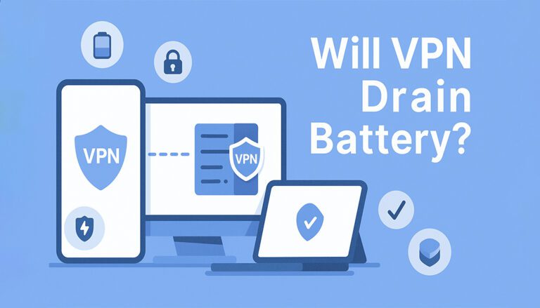 Will VPN Drain Battery
