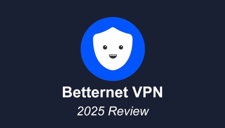 Betternet VPN 2025 Review