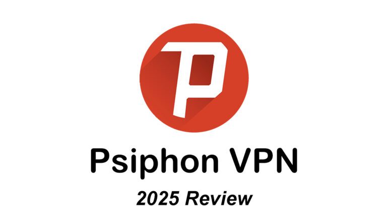 Psiphon VPN 2025 Review