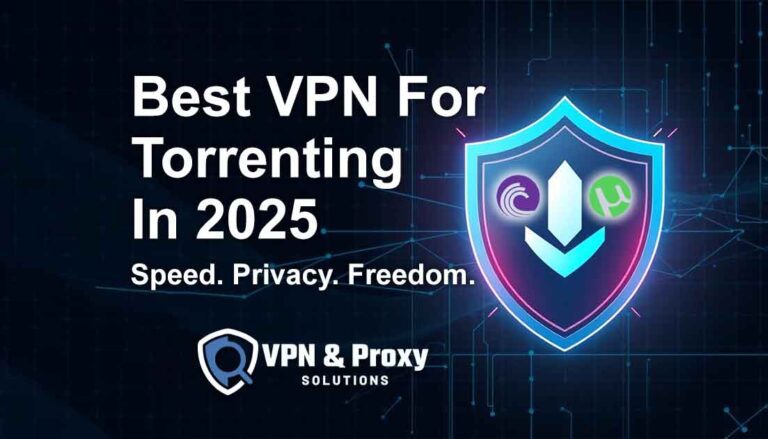 Best VPN for Torrenting 2025