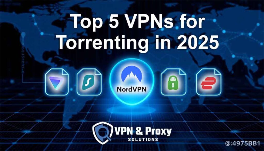 Top VPN Torrenting 2025 2 Best 5 VPN for Torrenting 2025