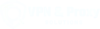 VPN & Proxy Solutions